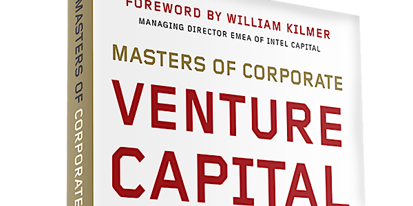 Los Angeles: Half Day Seminar on Corporate Venture Capital (CVC) - CVC Foru...