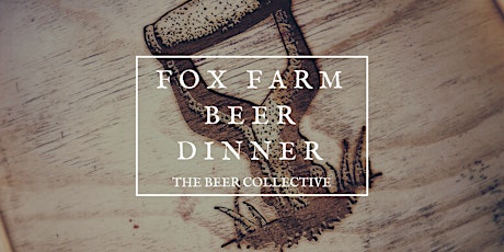 Fox Farm Beer Dinner primary image