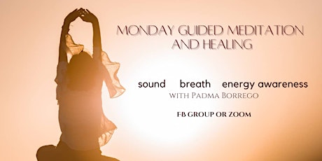 Monday Guided Meditation and Healing: Expanding outward and grounding in.