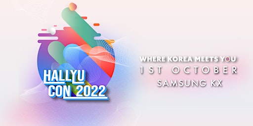 Hallyu Con 2022 - Where Korea Meets You | Live At Samsung KX