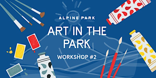 Art in the Park: Workshop Two
