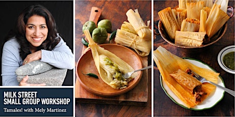 Small Group Workshop: Tamales with Mely Martinez