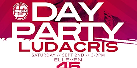 LUDA DAY PARTY @ Eleven 45 Lounge w/ LUDACRIS + CELEBRITY FRIENDS