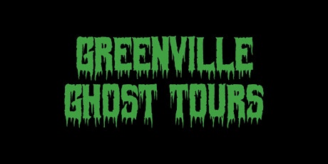 Greenville Ghost Tours Downtown Paranormal Walking Tour