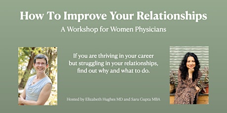 How To Improve Your Relationships: A workshop for women physicians
