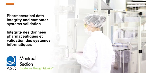 ASQ Montreal: Pharmaceutical data integrity | Intégrité des données pharma