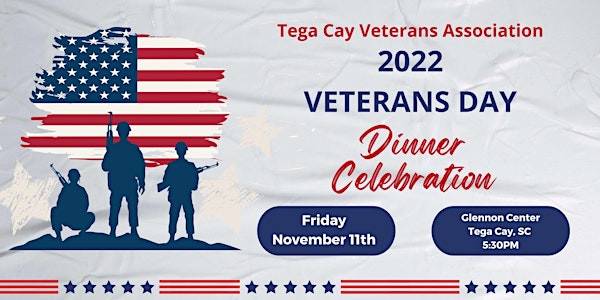 Tega Cay Veterans Day Dinner Celebration