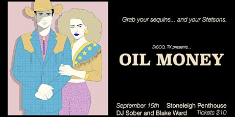 Oil Money - DJ Sober & Blake Ward - The Stoneleigh Penthouse - 80s Dallas primary image