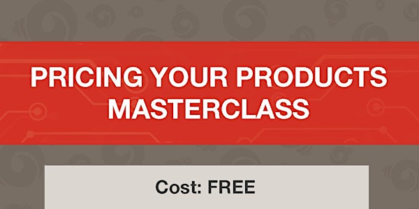 Pricing Your Products Masterclass