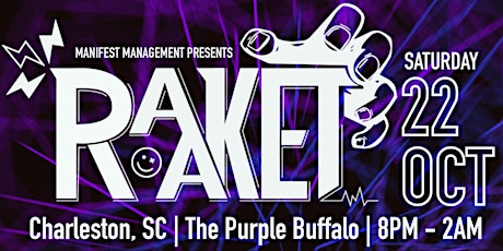Raaket  | October 22, 2022 at The Purple Buffalo | 8PM-2AM| 21+