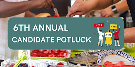 Image principale de 6th Annual Candidate Potluck