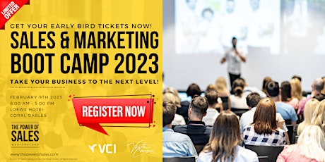 THE POWER OF SALES & MARKETING BOOT CAMP | LOEWS HOTEL CORAL GABLES 2/9/23