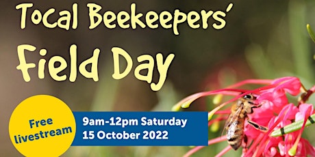 43rd Annual Tocal Beekeepers Field Day 2022
