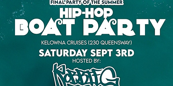 Sept 3rd Kelowna's Boat Party Hip-Hop Cruise
