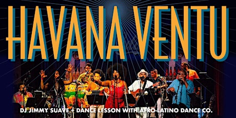 Cuban Friday: Havana Ventu + DJ Suave + Afro-Latino Dance Lesson!