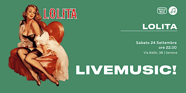 LOLITA • LIVEMUSIC! • Ostello Bello Genova