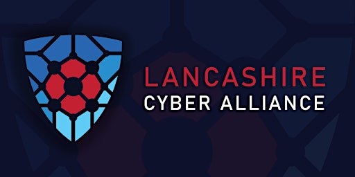 Lancashire Cyber Alliance Networking Event - April 2023