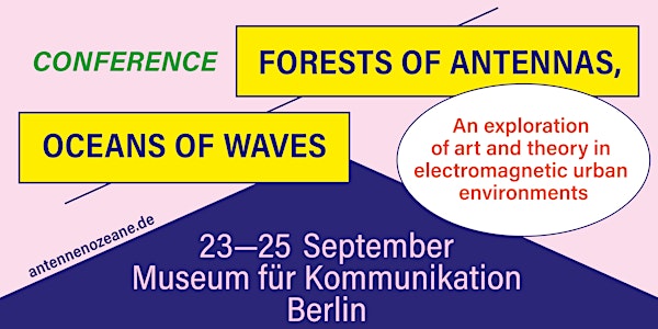 CONFERENCE Forests of Antennas, Oceans of Waves