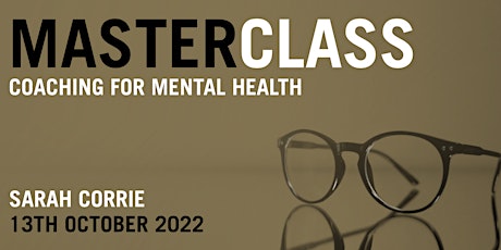 Masterclass: Coaching for Mental Health with Sarah Corrie