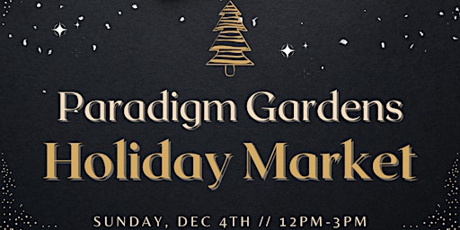 Paradigm Gardens Holiday Brunch Market