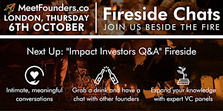 MeetFounders (London) Fireside Chats - “Impact Investors Q&A”