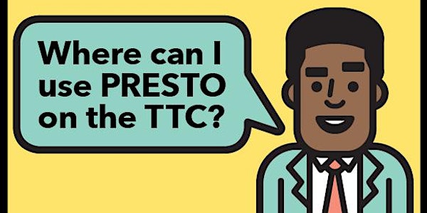 How to use PRESTO on the TTC and beyond