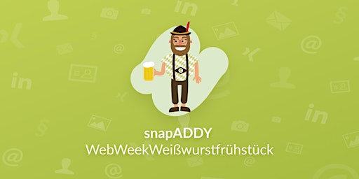 WWW: WebWeekWeißwurstfrühstück bei snapADDY