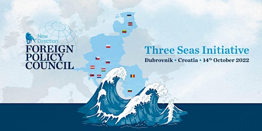 New Direction Foreign Policy Council: Three Seas Initiative