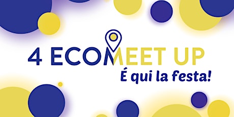 Immagine principale di 4ECOM MEET UP - È qui la festa! 