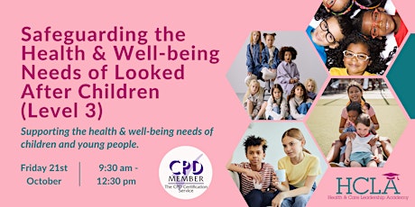 Safeguarding the Health & Wellbeing Needs of Looked After Children Level 3