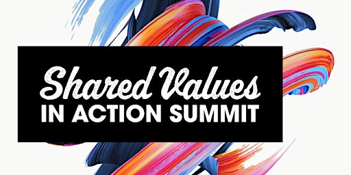 Shared Values in Action Summit