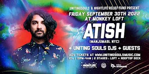 Atish @ Monkey Loft with Uniting Souls + Nightlife Relief Fund