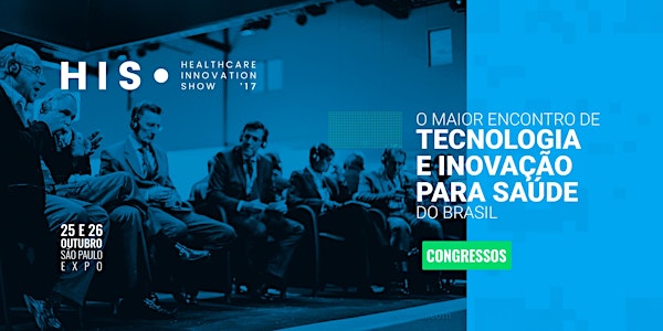 Healthcare Innovation Show 2017 // CONGRESSOS