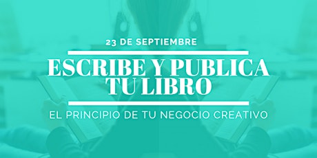 Imagen principal de Escribe y Vende Tu Libro... El Principio De Tu Negocio Creativo