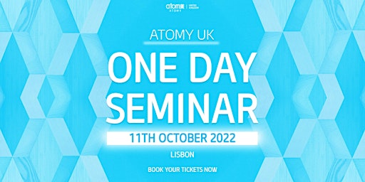Atomy UK One Day Seminar (Lisbon) - 11th October 2022