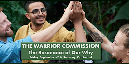 The Warrior Commission: The Resonance of Our “Why”
