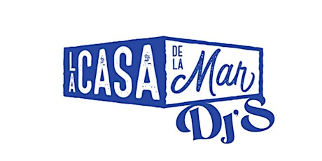 LA CASA DE LA MAR DJS