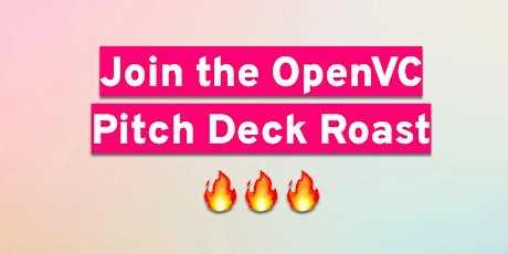 OpenVC | Pitch deck roast #3
