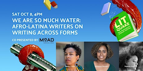 We Are So Much Water: Afro-Latina Writers On Writing Across Forms