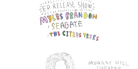 Myles Brandon  EP Release Show w/ Seagate & The Citrus Trees