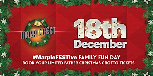MarpleFESTive - Family Day & Father Christmas' Grotto Experience
