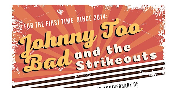 Johnny Too Bad and the Strikeouts - Reunion and Vinyl Release