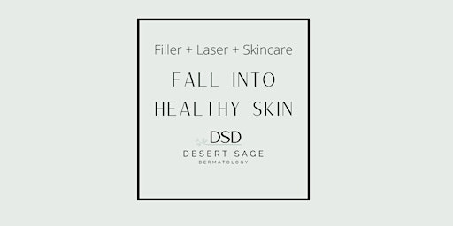 Fall into Healthy Skin:  Laser +Filler + Skincare