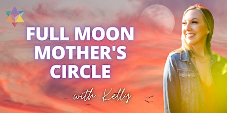 OUTDOOR GARDEN | Full Moon Mother's Circle with Kelly Fabiano