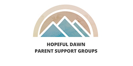 Hopeful Dawn Support Group for Parents of Struggling Youth