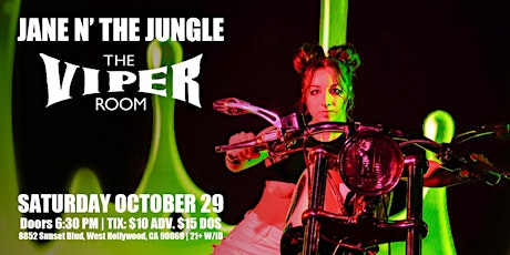 JANE N' THE JUNGLE - THE VIPER ROOM 10/29/22