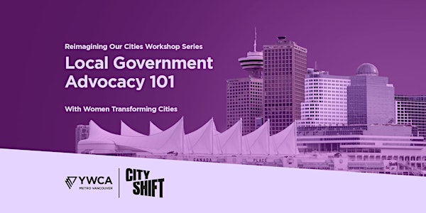 Reimagining Our Cities Workshop:  Local Government Advocacy 101