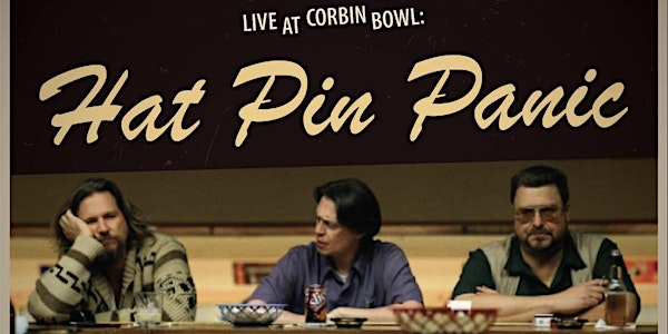 Hat Pin Panic at Corbin Bowl