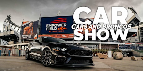Cars & Broncos at Empower Field