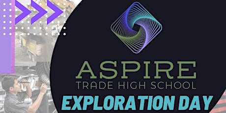 Aspire Trade High School - Trade Exploration Day